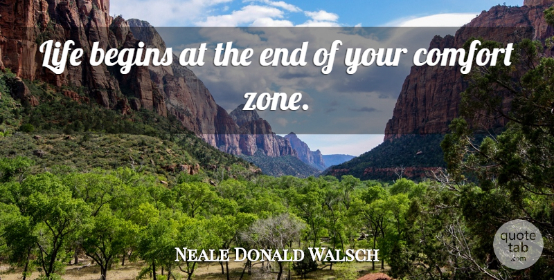 Neale Donald Walsch Quote About Life, Motivational, Travel: Life Begins At The End...