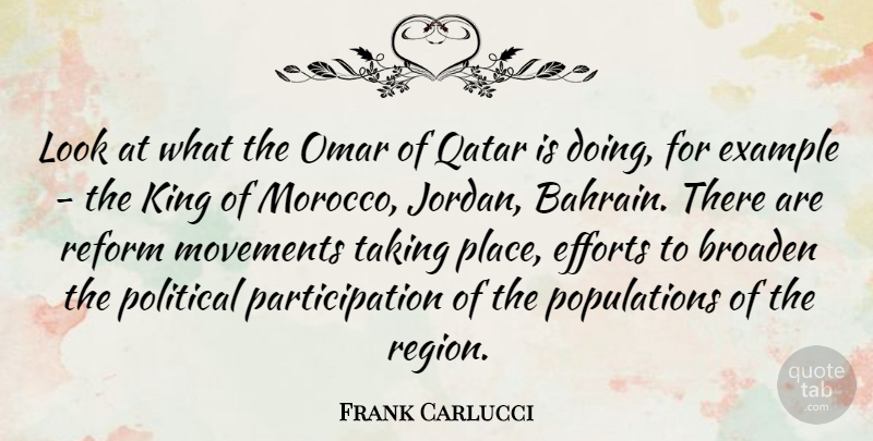 Frank Carlucci Quote About Kings, Qatar, Effort: Look At What The Omar...