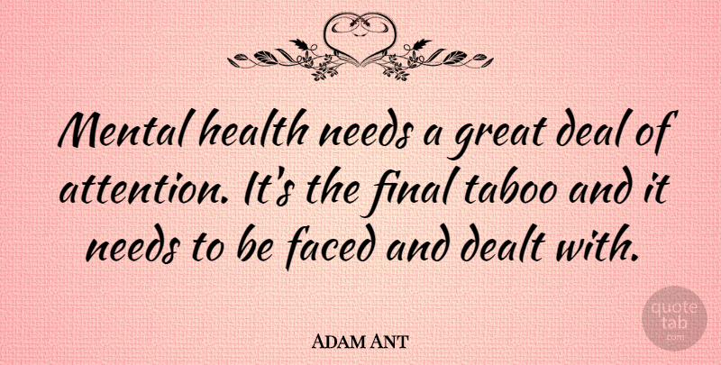 Adam Ant Quote About Bipolar, Finals, Needs: Mental Health Needs A Great...