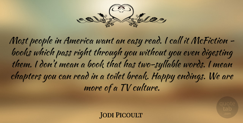 Jodi Picoult Quote About Book, Mean, Two: Most People In America Want...