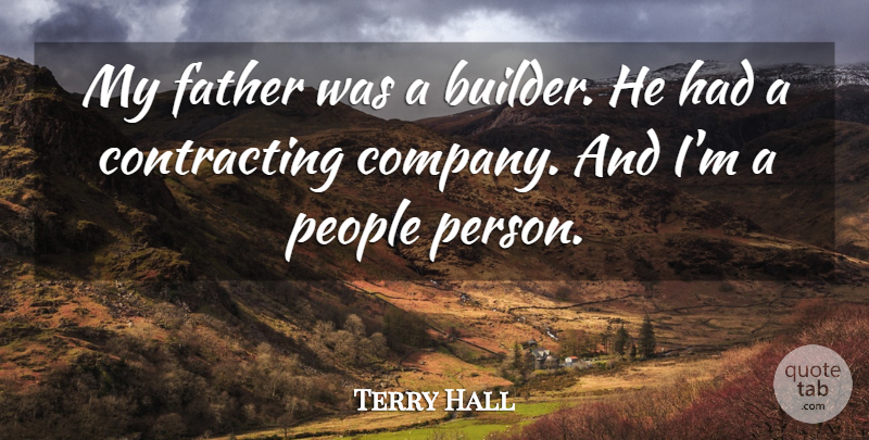 Terry Hall Quote About Father, People: My Father Was A Builder...