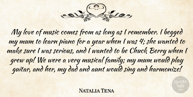 Natalia Tena Quote About Aunt, Berry, Chuck, Dad, Family: My Love Of Music Comes...