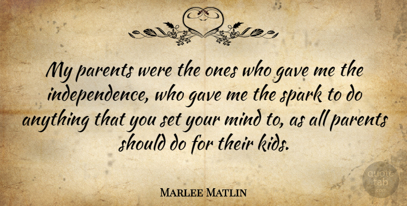 Marlee Matlin Quote About Mind: My Parents Were The Ones...
