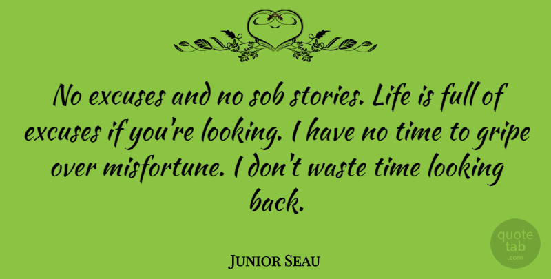 Junior Seau Quote About Stories, Waste, Wasting Time: No Excuses And No Sob...