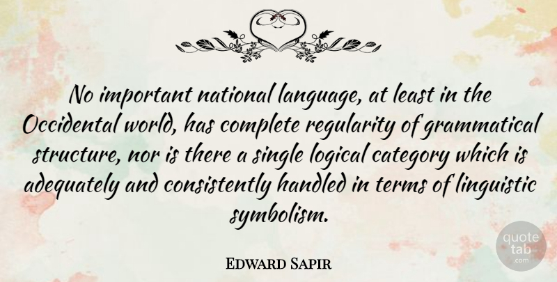 Edward Sapir Quote About Symbolism, Important, World: No Important National Language At...