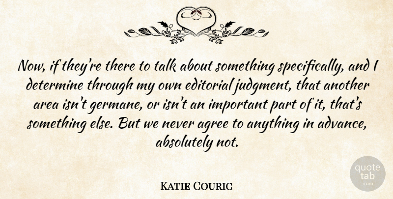 Katie Couric Quote About Important, Literature, Judgment: Now If Theyre There To...