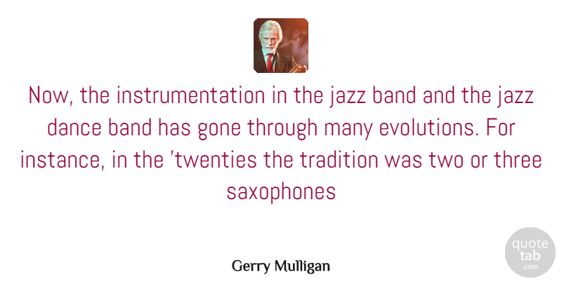 Gerry Mulligan Quote About Two, Three, Gone: Now The Instrumentation In The...