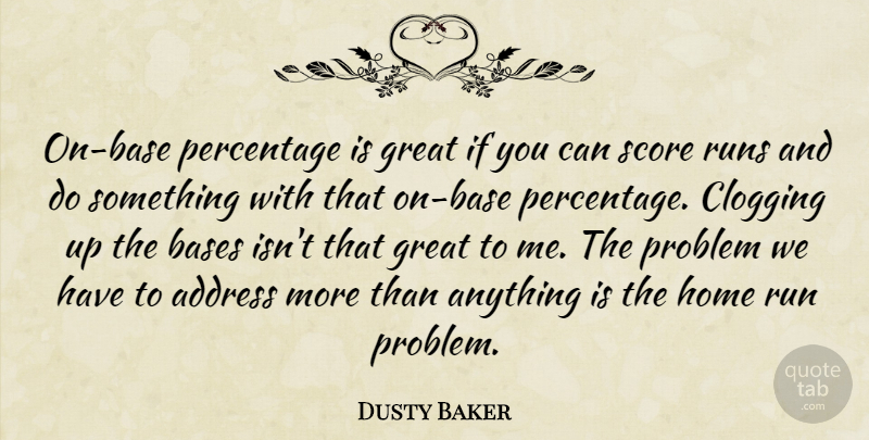 Dusty Baker Quote About Running, Home, Clogging Up: On Base Percentage Is Great...