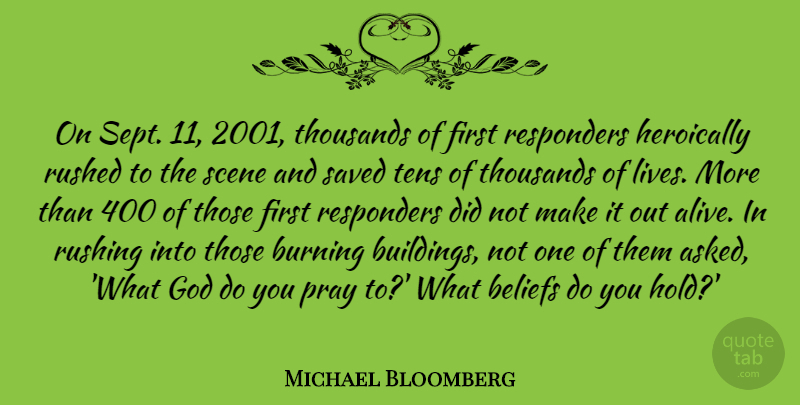 Michael Bloomberg Quote About Rushing, Burning, Alive: On Sept 11 2001 Thousands...