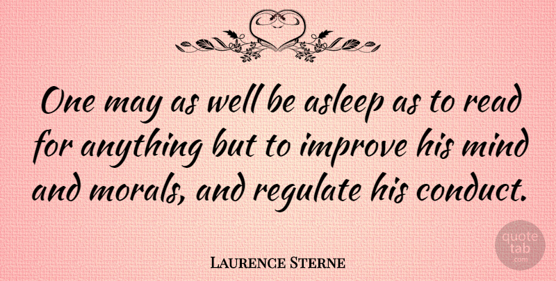 Laurence Sterne Quote About Book, Reading, Mind: One May As Well Be...