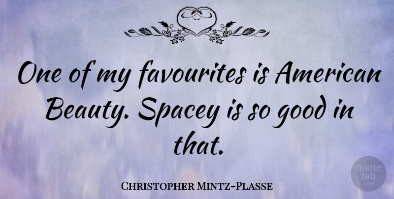Christopher Mintz-Plasse Quote About undefined: One Of My Favourites Is...
