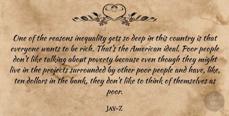 Jay-Z Quote About Country, Thinking, Talking: One Of The Reasons Inequality...