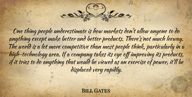 Bill Gates Quote About Eye, Exercise, Technology: One Thing People Underestimate Is...