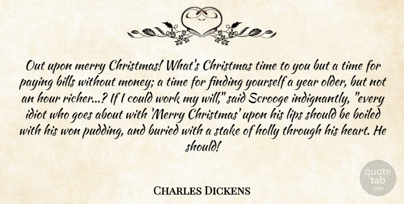 Charles Dickens Quote About Funny, Christmas, Heart: Out Upon Merry Christmas Whats...