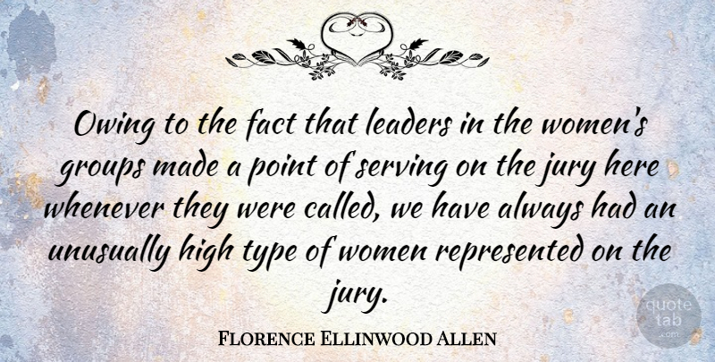 Florence Ellinwood Allen Quote About American Photographer, Fact, Groups, High, Point: Owing To The Fact That...