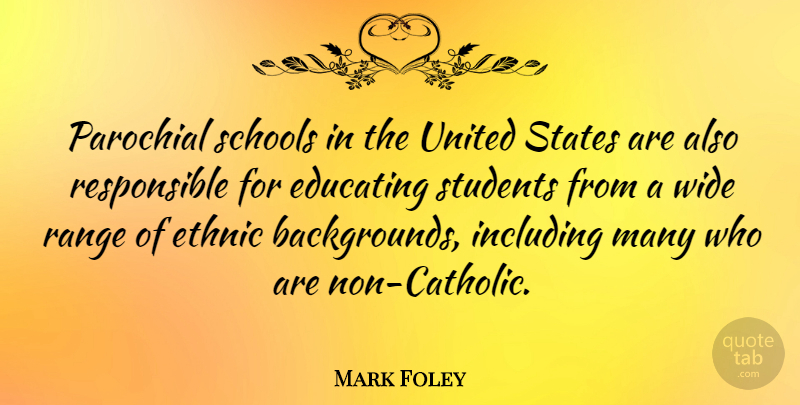 Mark Foley Quote About School, Catholic, United States: Parochial Schools In The United...