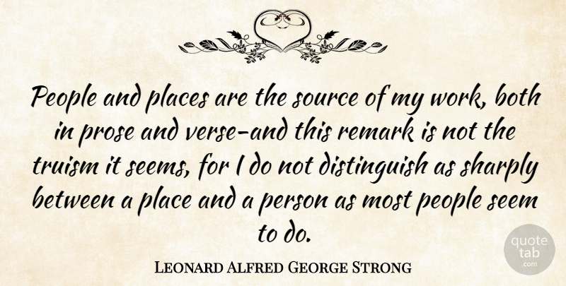 Leonard Alfred George Strong Quote About Both, English Writer, People, Prose, Remark: People And Places Are The...