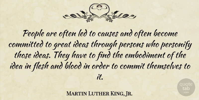 Martin Luther King, Jr. Quote About Order, Ideas, Blood: People Are Often Led To...