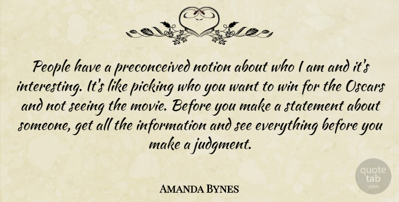 Amanda Bynes Quote About Movie, Winning, Who I Am: People Have A Preconceived Notion...