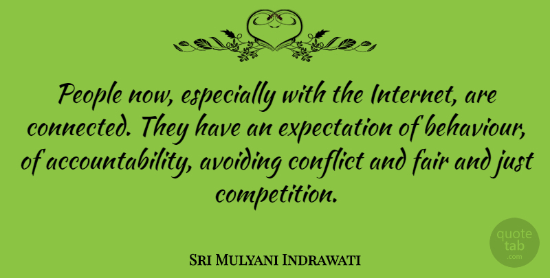 Sri Mulyani Indrawati Quote About Expectations, People, Accountability: People Now Especially With The...