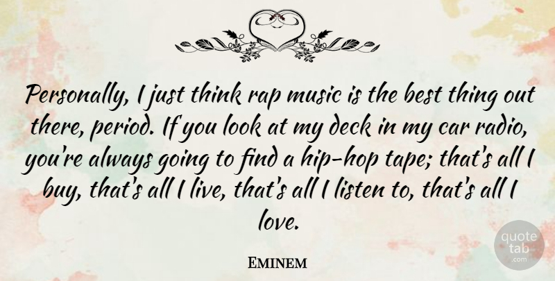 Eminem Quote About Love, Music, Rap: Personally I Just Think Rap...