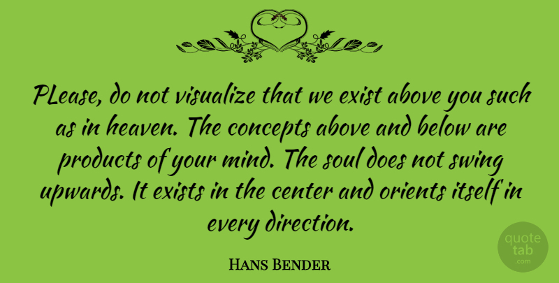 Hans Bender Quote About Swings, Heaven, Soul: Please Do Not Visualize That...