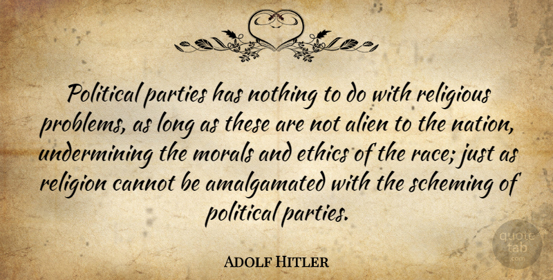 Adolf Hitler Quote About Religious, Party, Race: Political Parties Has Nothing To...