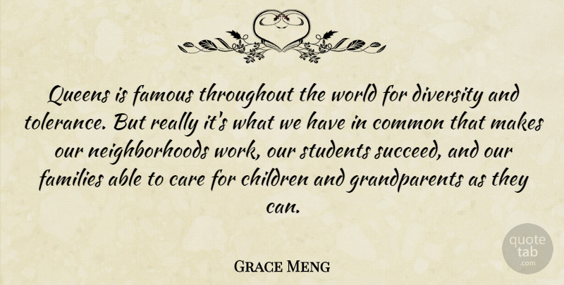 Grace Meng Quote About Queens, Children, Diversity: Queens Is Famous Throughout The...