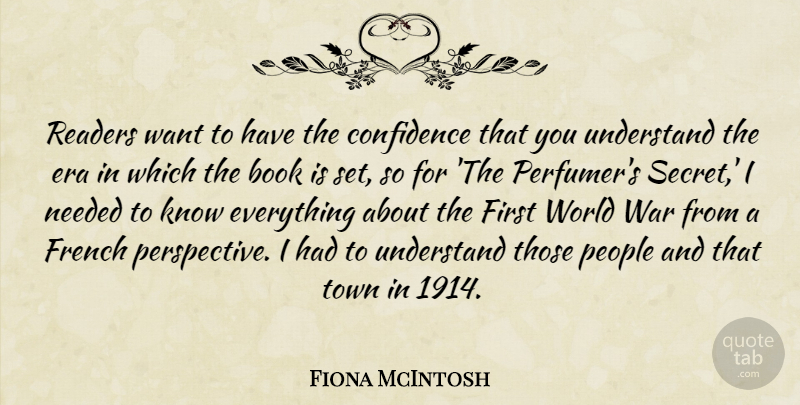 Fiona McIntosh Quote About Era, French, Needed, People, Readers: Readers Want To Have The...