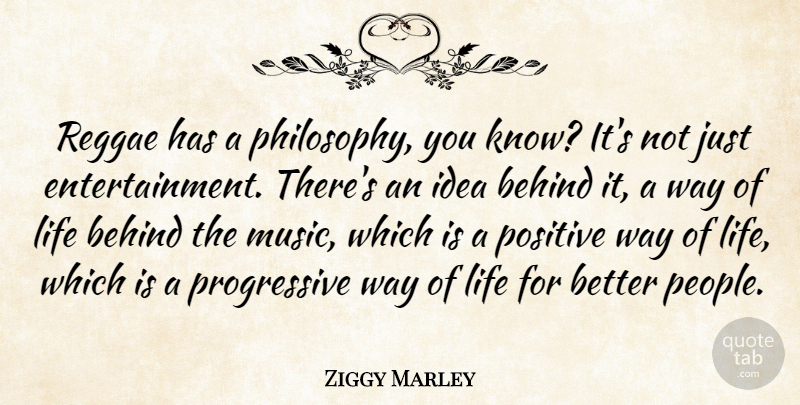 Ziggy Marley Quote About Philosophy, Ideas, People: Reggae Has A Philosophy You...