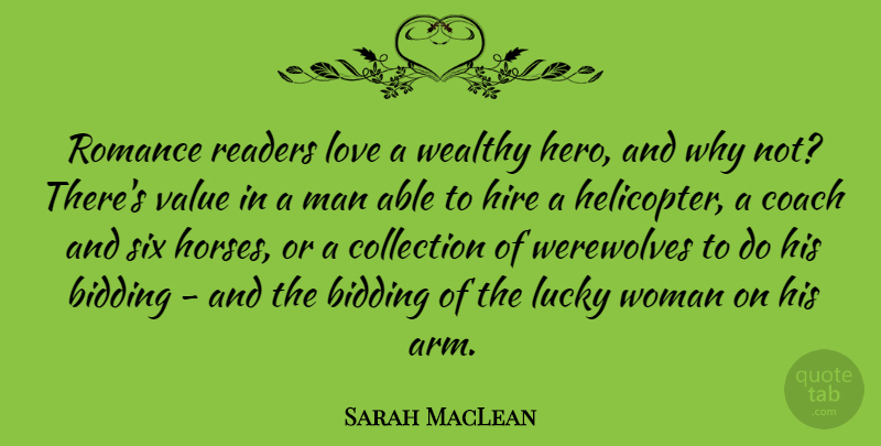 Sarah MacLean Quote About Coach, Collection, Hire, Love, Lucky: Romance Readers Love A Wealthy...