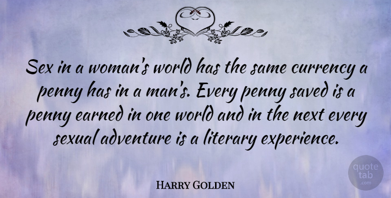 Harry Golden Quote About Sex, Adventure, Men: Sex In A Womans World...