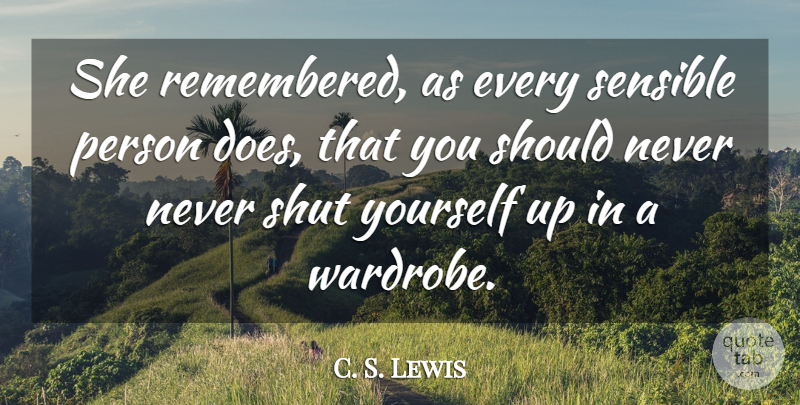C. S. Lewis Quote About Doe, Should, Sensible: She Remembered As Every Sensible...