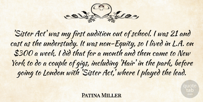 Patina Miller Quote About Audition, Came, Cast, Couple, Including: Sister Act Was My First...