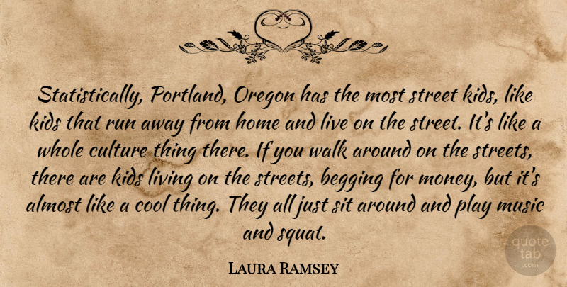 Laura Ramsey Quote About Running, Kids, Home: Statistically Portland Oregon Has The...