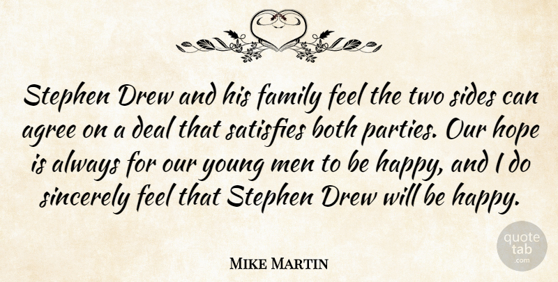 Mike Martin Quote About Agree, Both, Deal, Drew, Family: Stephen Drew And His Family...