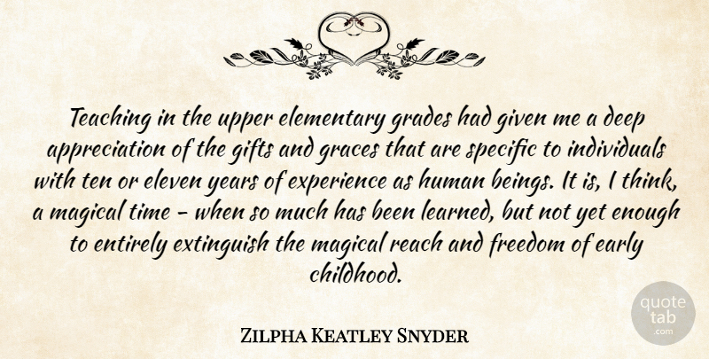 Zilpha Keatley Snyder Quote About Appreciation, Deep, Early, Elementary, Eleven: Teaching In The Upper Elementary...