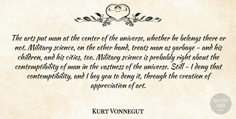 Kurt Vonnegut Quote About Appreciation, Art, Children: The Arts Put Man At...