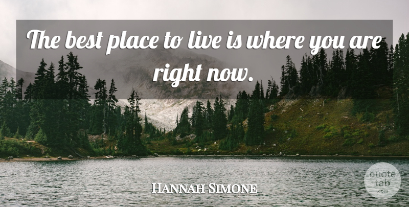 Hannah Simone Quote About Best: The Best Place To Live...