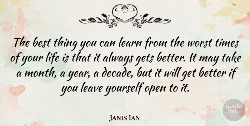 Janis Ian Quote About Years, Get Better, May: The Best Thing You Can...