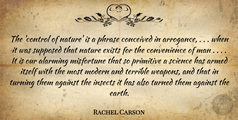 Rachel Carson Quote About Men, Arrogance, Phrases: The Control Of Nature Is...