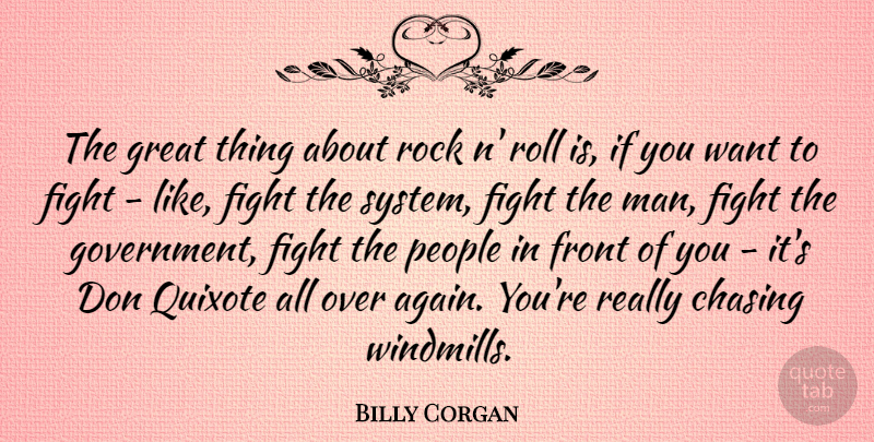 Billy Corgan Quote About Fighting, Men, Rocks: The Great Thing About Rock...