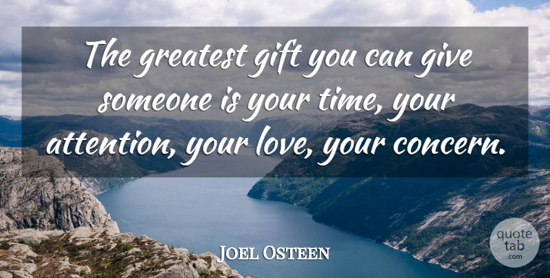 Joel Osteen Quote About Live Life, Love You, Giving: The Greatest Gift You Can...