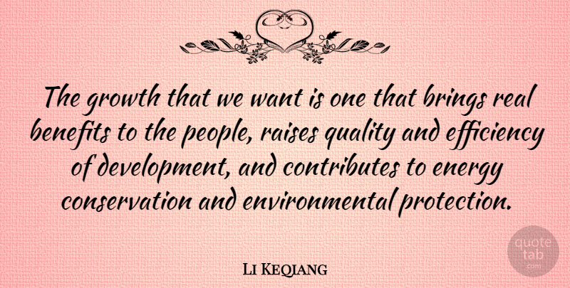 Li Keqiang Quote About Benefits, Brings, Efficiency, Environmental, Raises: The Growth That We Want...