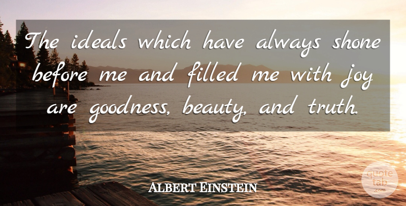 Albert Einstein Quote About Happiness, Truth, Vanity: The Ideals Which Have Always...