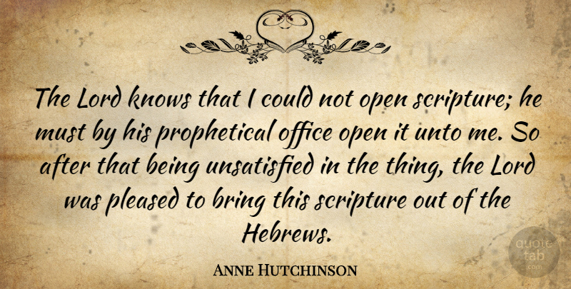 Anne Hutchinson Quote About Office, Scripture, Hebrew: The Lord Knows That I...
