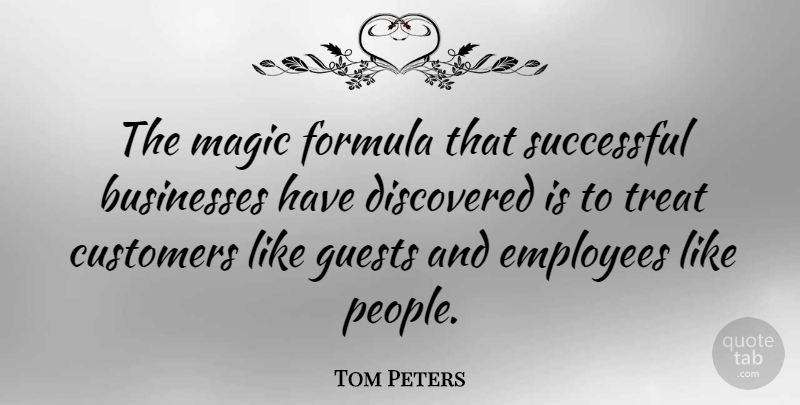 Tom Peters Quote About Inspirational, Business, Educational: The Magic Formula That Successful...