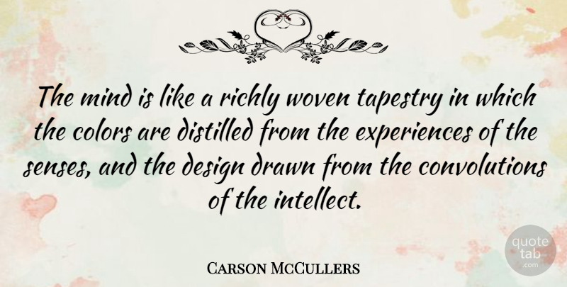 Carson McCullers Quote About Philosophy, Color, Medicine: The Mind Is Like A...