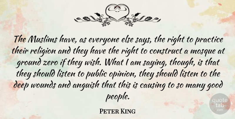 Peter King Quote About Zero, Practice, People: The Muslims Have As Everyone...