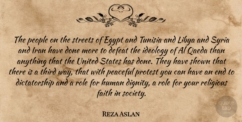 Reza Aslan Quote About Religious, Egypt, Iran: The People On The Streets...